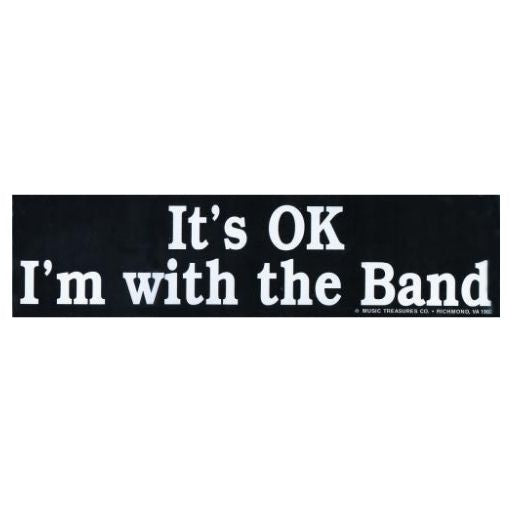 Bumper Sticker, I'm with the Band