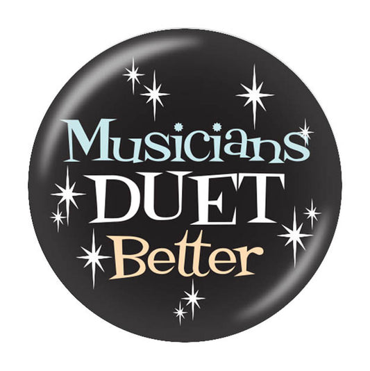 Button, Musicians Duet Better