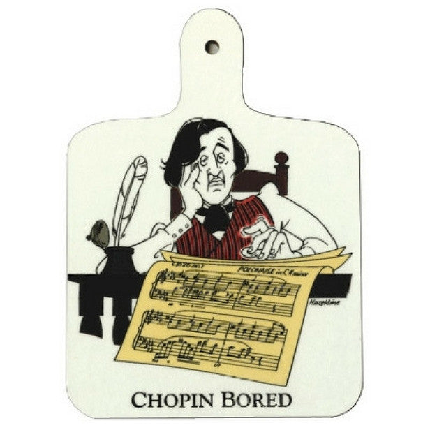 Chopping Board, Chopin Bored