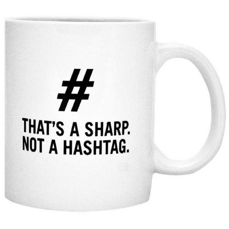 Mug, That's a Sharp, Not a Hashtag